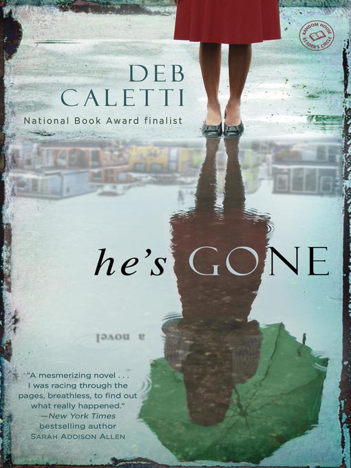 Title details for He's Gone by Deb Caletti - Wait list